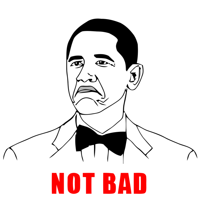 Not-Bad-Obama-Meme.png