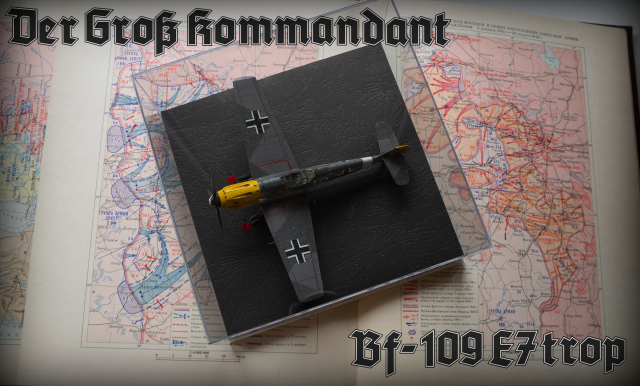 Bf-109 E7trop "Der Gros Kommandant" 1941 (1/72)