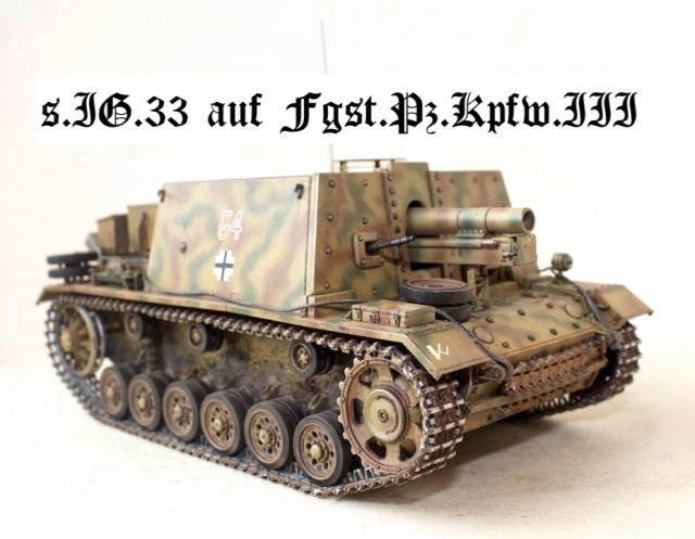 s.IG.33 auf Fgst.Pz.Kpfw.III (sfl.)