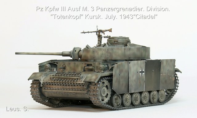 Pz Kpfw III Ausf М.3 Panzergrenadier. Division. "Totenkopf" Kursk.July.1943"Citadel"
