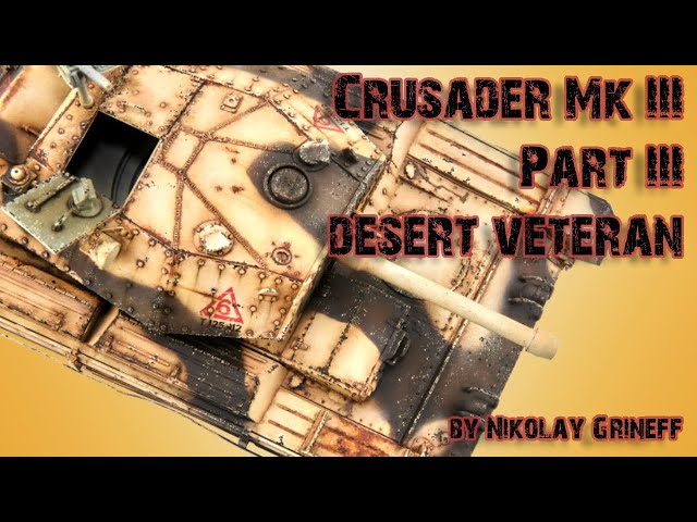 Crusader Mk.III Part.3. First stage of weathering of 1/35 Border Model kit