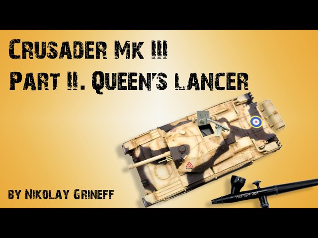 Crusader Mk.III Part.2. Paitning of 1/35 Border Model kit