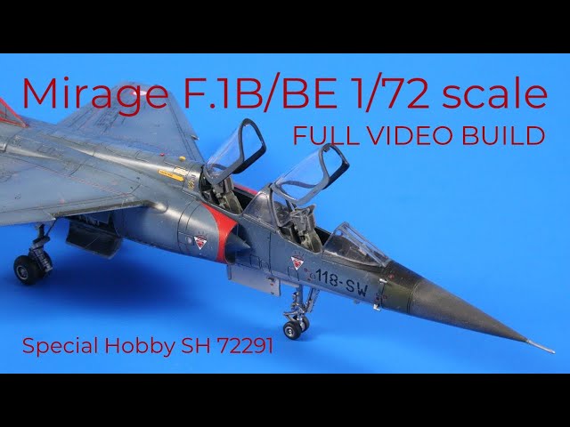 Mirage F.1B/BE 1/72 Special Hobby FULL VIDEO BUILD
