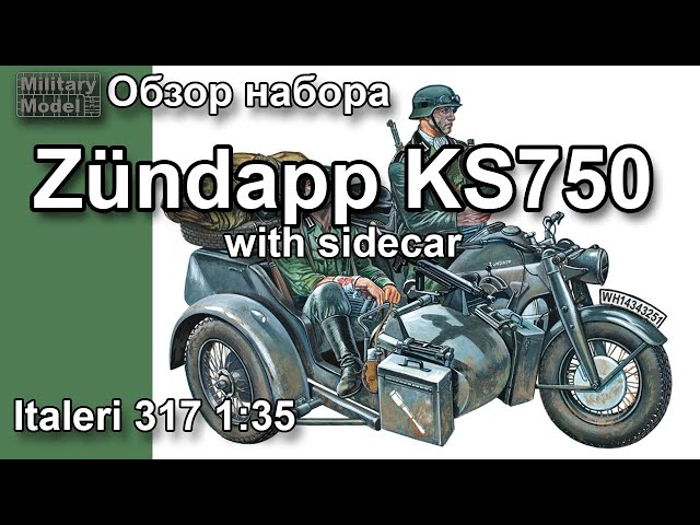 Zündapp KS750 with sidecar Обзор набора от Italeri 317 1:35