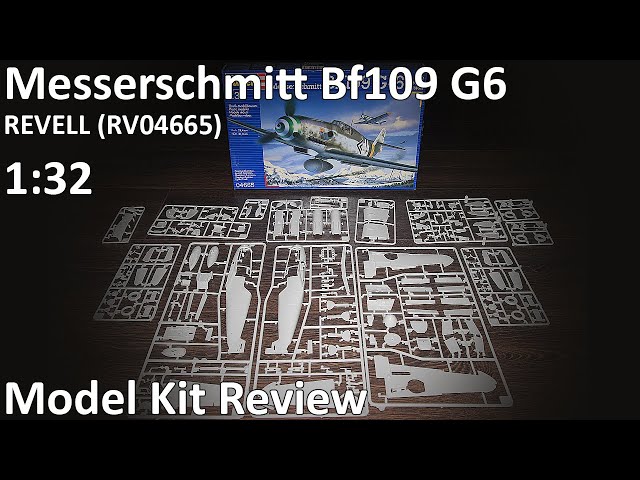 Messerschmitt Bf109 G6 Revell 1/32 Model Kit Review
