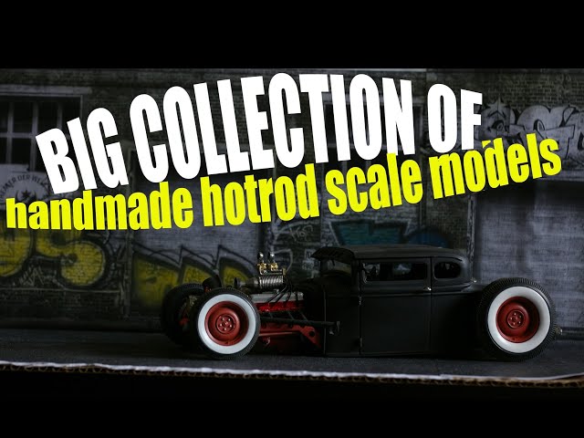 Big collection of handmade Hotrod & Ratrod scale models