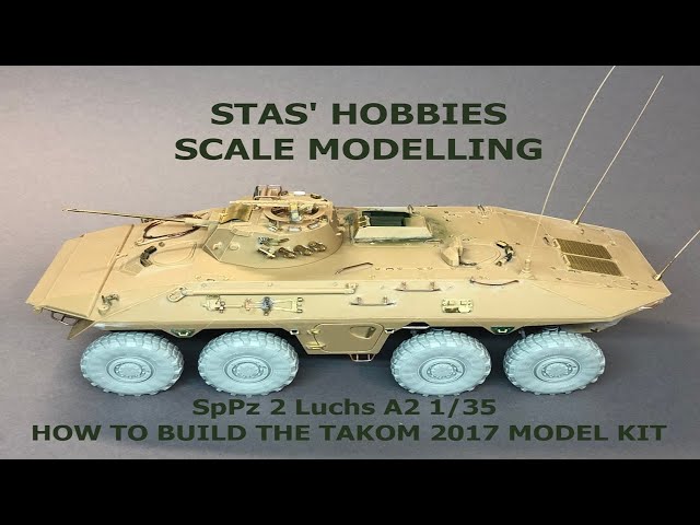 Luchs A2 1/35 SpPz 2 How to build the Takom 2017 model kit