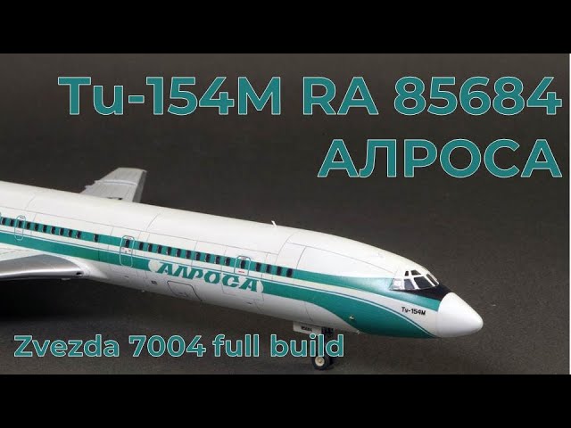 Tu-154m RA 85684 ALROSA Zvezda 7004 full build