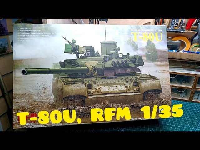 ОБЗОР! T-80U RFM 1/35. Т-80У РФМ. REVIEW!