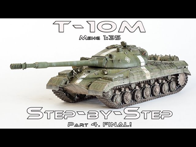 Окраска Т-10М, "MENG", 1/35. Часть 4 Финал. Painting of T-10M, MENG, 1/35 Part 4.Final
